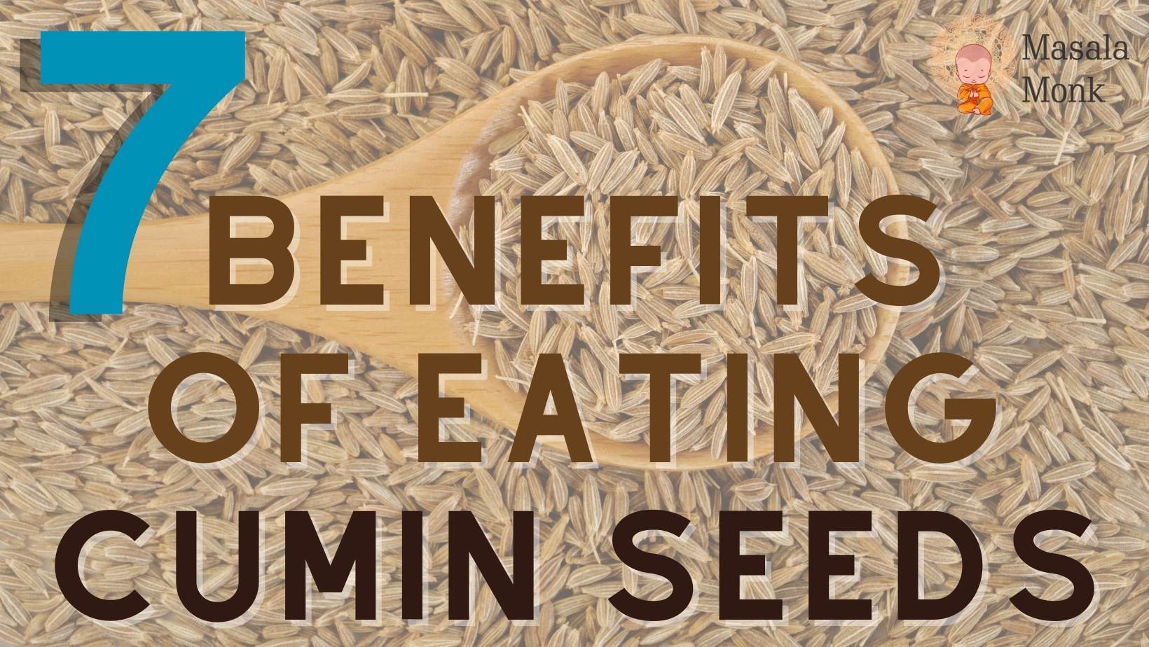 7 Health Benefits of Cumin Seeds - Masala Monk
